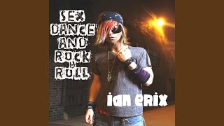 Sex, Dance and Rock &amp; Roll (Lose It)