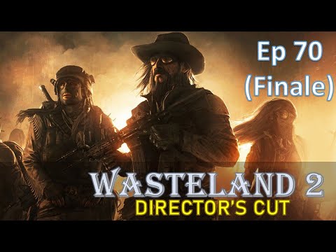 Wasteland 2 Director's Cut (SJ) Playthrough - Ep70: Final Boss Fight