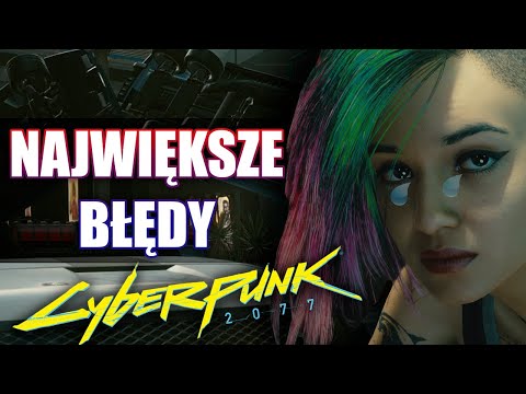 10 Największych błędów w Cyberpunk 2077
