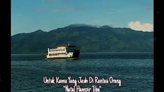 Download lagu Story Wa 'Natal Hampir Tiba pulanglah Para Perantau' mp3 Download lagu Story Wa 'Natal Hampir Tiba pulanglah Para Perantau' mp3