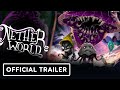 NetherWorld - Official Extended Release Date Trailer