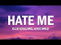 Ellie Goulding & Juice WRLD - Hate Me (Lyrics)