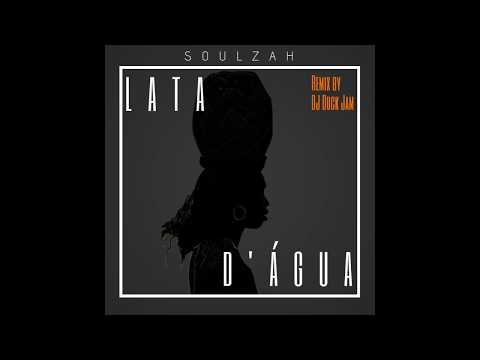 Lata D' Agua (Remix) - SoulZah Feat DJ Duck JAM - Oficial Audio