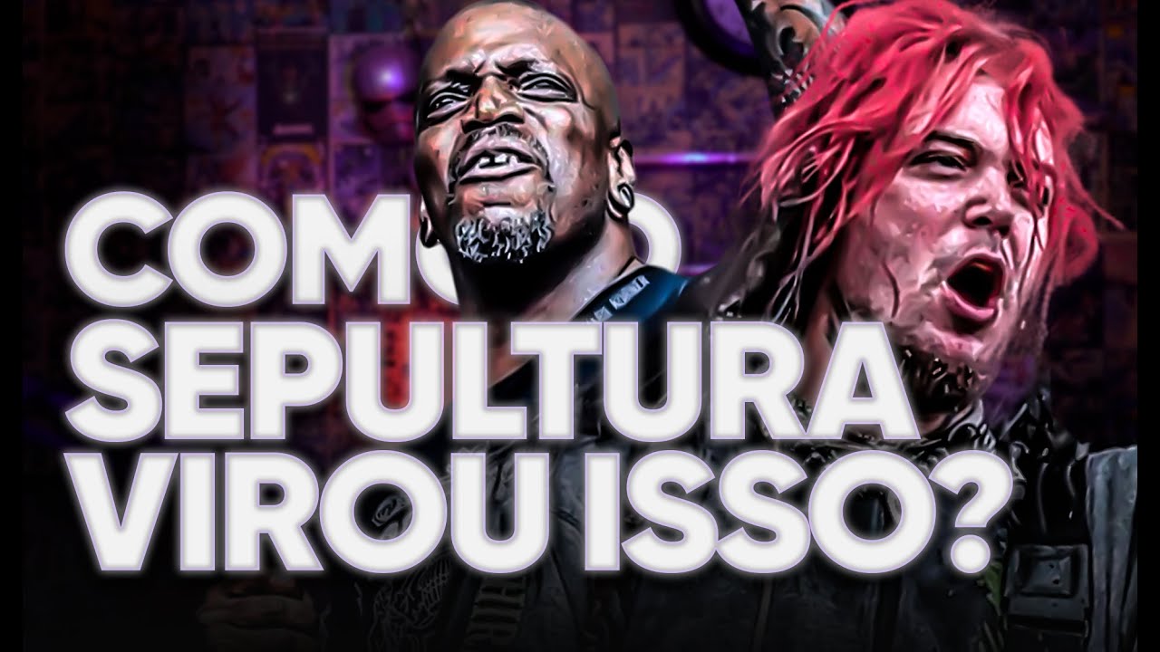 SEPULTURA - ROOTS: A EVOLUÇÃO DO SEPULTURA ATÉ ROOTS BLOODY ROOTS COM MAX CAVALERA
