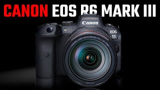 Canon EOS R6 Mark III - Sony A1II Killer Coming!