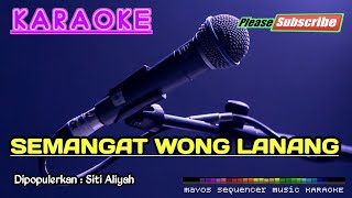 Download lagu SEMANGAT WONG LANANG -Siti Aliyah- KARAOKE mp3