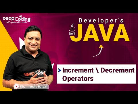 Increment Decrement Operator Post Increment Pre Increment Java For Developers Java Lec15