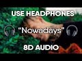 Lil Skies - Nowadays (8D Audio) 🎧