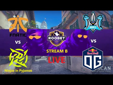 [ENG] Fnatic vs Ninjas in Pyjamas - Monte vs OG- Roobet Cup 2023 Stream B - LIVE