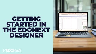 Getting started in the EDONext Designer