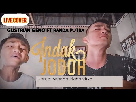 INDAK JODOH - PINKI PRANANDA FT ENO VIOLA [COVER GUSTRIAN GENO FT RANDA PUTRA]
