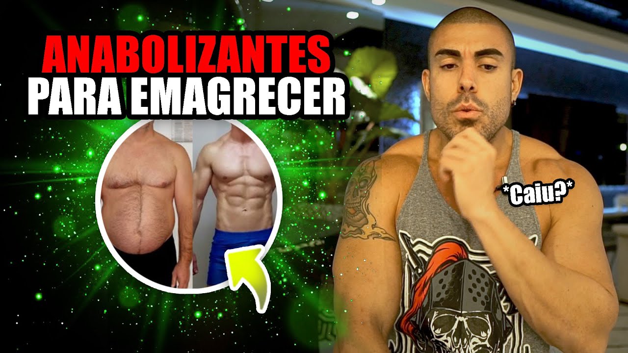 Anabolizantes para emagrecer e meter o shape
