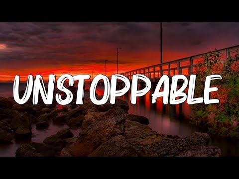 Unstoppable - Sia (Lyrics)