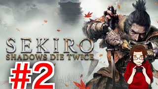 【SEKIRO】 #2 このげーむむず過ぎない？笑笑