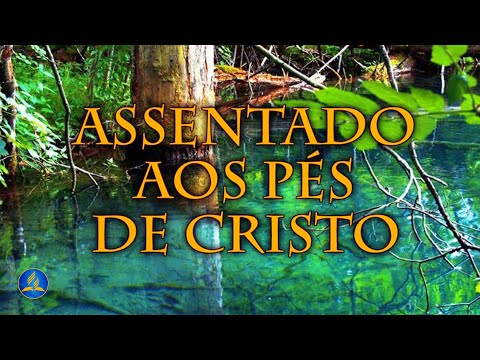Hinário Adventista 422 - ASSENTADO AOS PÉS DE CRISTO