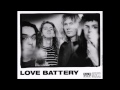 Love Battery- "float"