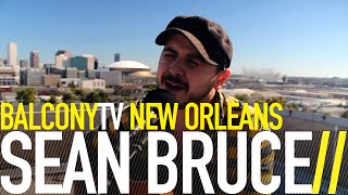 SEAN BRUCE - STARING AT MAPS (BalconyTV)