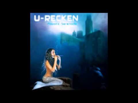 U-Recken ‎-- Aquatic Serenade [Full Album]