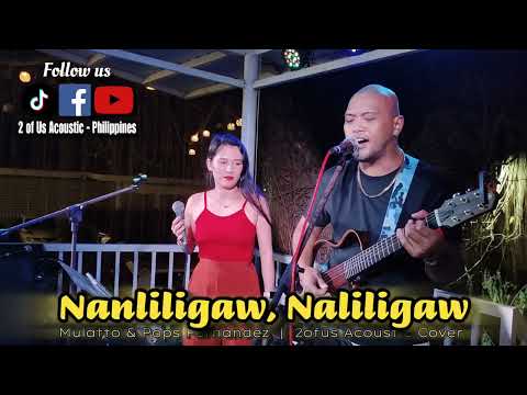 Nanliligaw, Naliligaw - 2 of Us Acoustic Cover