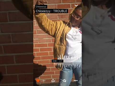 Chloeezyy - TROUBLE
