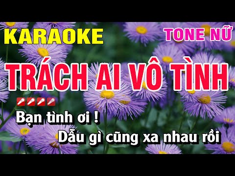Karaoke Trách Ai Vô Tình Tone Nữ Nhạc Sống | Nguyễn Linh