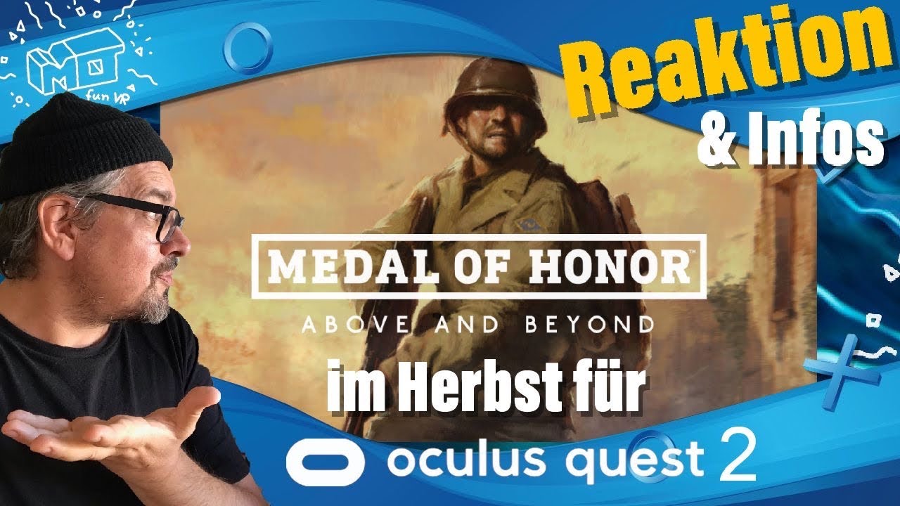 mo fun VR - Medal of Honer im Herbst für Oculus Quest 2 ._. mo Reaktion + Infos + neuer Trailer / deutsch