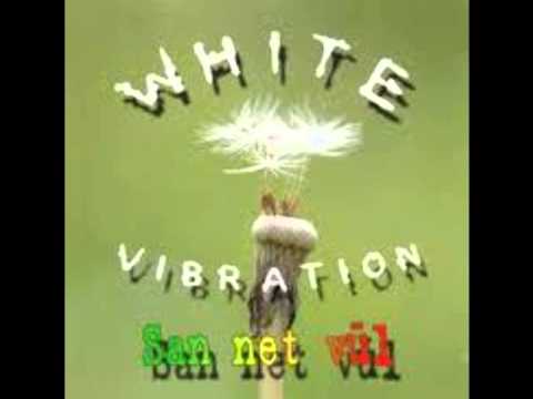 White Vibration Ganjaman