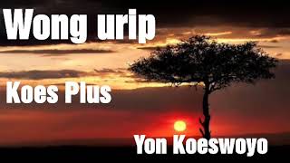Download lagu Wong urip Koes Plus #wongurip #petuahpengendaliandiri mp3