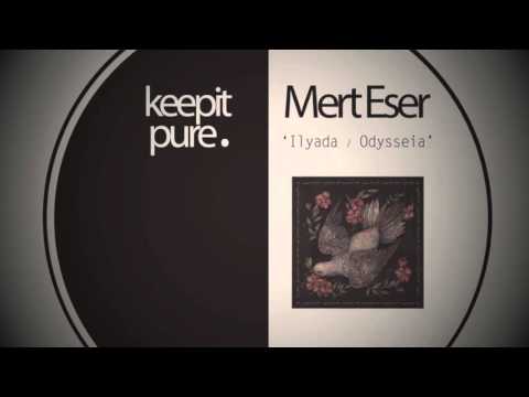 Mert Eser - Ilyada (Preview)