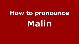 How to pronounce Malin