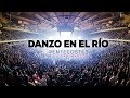DANZO EN EL RÍO | OFICIAL | Video Sencillo 
