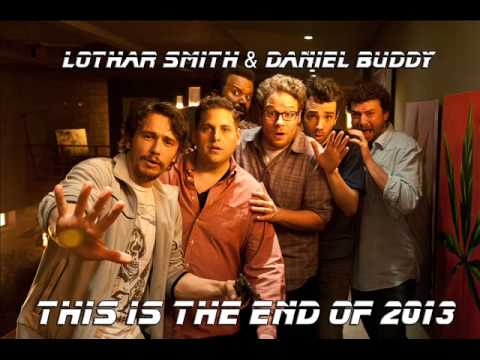 Lothar Smith & Daniel Buddy - This is the end of 2013