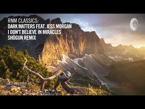 Dark Matters feat. Jess Morgan - I Don't Believe In Miracles (Shogun Remix) [VOCAL TRANCE CLASSICS]