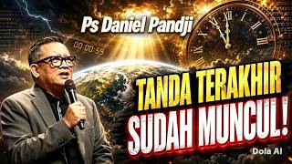 The Final Sign Has Appeared! - Ps Daniel Pandji