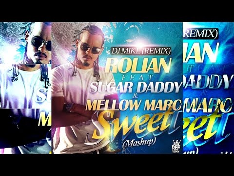 ►♫ DJ MIKL ♫◄►♫ Remix   ROLIAN Feat  SUGAR DADDY & MELLOW MARC ♫◄►♫ Sweet  Mashup ♫◄