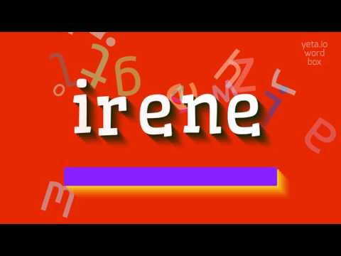 IRENE - COME DIRE IRENE?  #irene (IRENE - HOW TO SAY IRENE? #irene)