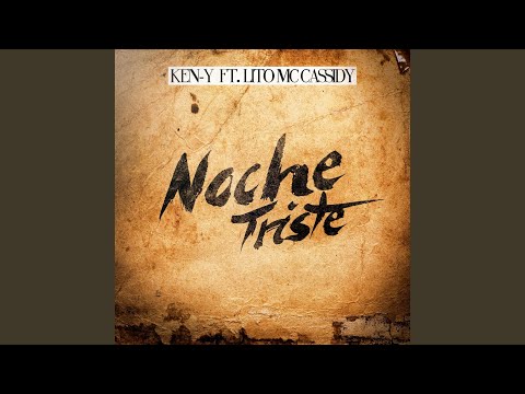 Noche Triste (feat. Lito MC Cassidy)