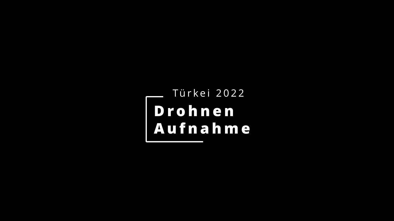 Drohnenaufnahmen in der Türkei