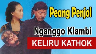 Download lagu PEANG PENJOL - NGANGGO KLAMBI KLIRU NGANGGO KATHOKE RAMANE mp3
