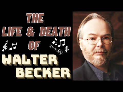 The Life & Death of Steely Dan's WALTER BECKER