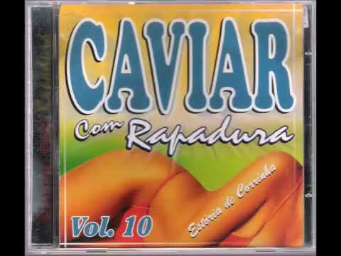 Caviar com Rapadura Vol10  #Forró das antigas# SÓ PRA RECORDAR