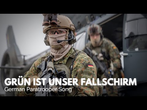 “Grün ist unser Fallschirm” - German Paratrooper Song