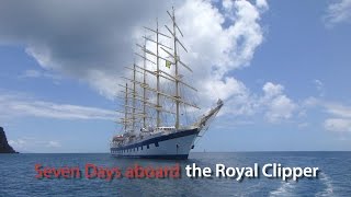 Seven Days aboard the Royal Clipper