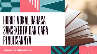 Download lagu Bahasa Sansekerta_Huruf Vokal Dalam Bahasa Sansekerta dan Cara Penulisannya mp3 Download lagu Bahasa Sansekerta_Huruf Vokal Dalam Bahasa Sansekerta dan Cara Penulisannya mp3