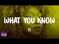 T I What You Know Lyrics