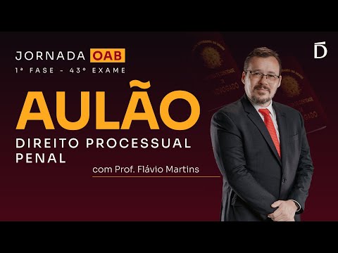 OAB 43: Aulão de Processual Penal da 1ª fase | Jornada OAB
