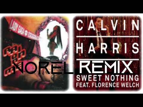 LADY GAGA & ARIANA GRANDE X CALVIN HARRIS - RAIN ON ME SWEET NOTHING (NOREL MUSIC REMIX)