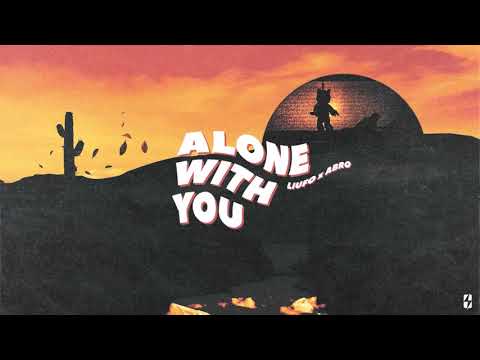 LIUFO x ABRO - Alone With You (Pseudo Video)