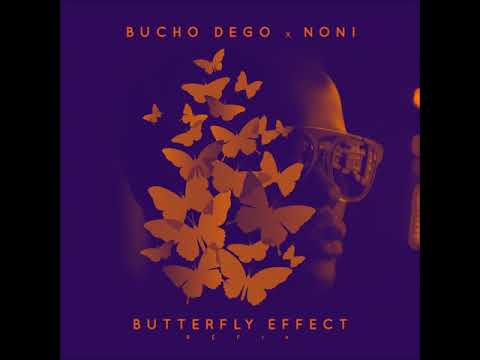 Bucho Dego x Noni - Butterfly Effect Refix
