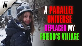 A Parallel Universe Replaced My Friend's Village | 2 TRUE GLITCH IN THE MATRIX STORIES